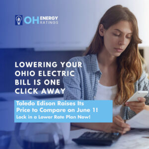 Shop Low Priced Toledo Plans! Shop electric plans in Toledo now to lock in low rates all year long!